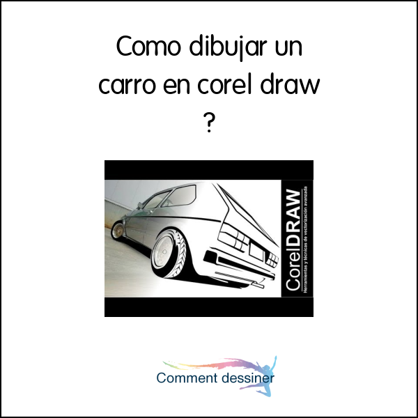 Como dibujar un carro en corel draw